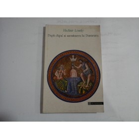 DUPA CHIPUL SI ASEMANAREA LUI DUMNEZEU - VLADIMIR LOSSKY